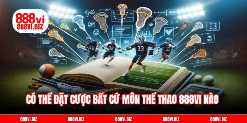 Có thể đặt cược bất cứ môn thể thao 888vi nào
