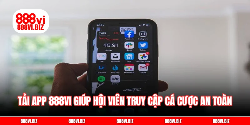 Tải app 888vi giúp hội viên truy cập cá cược an toàn